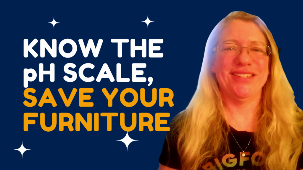 Know-the-pH-Scale-Save-Your-Furniture video cover